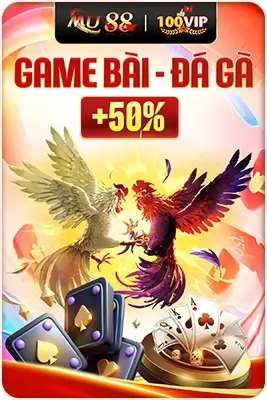 game-bai-da-ga-mu88-tang-50%