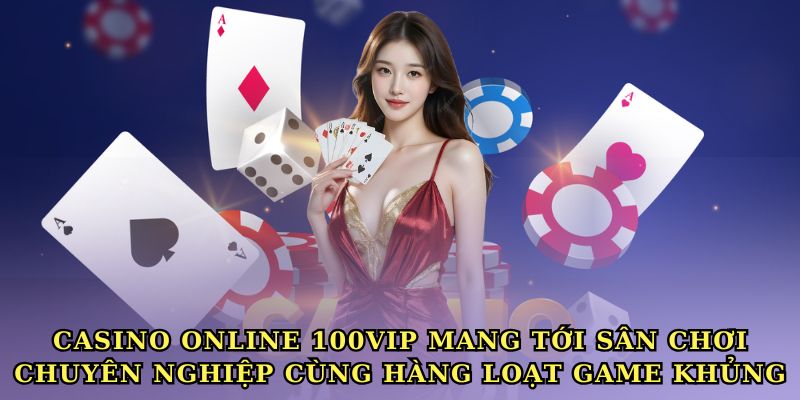 casino-online-100vip-chuyen-nghiep