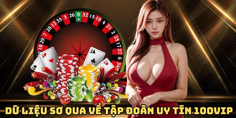du-lieu-so-qua-ve-tap-doan-uy-tin-100vip