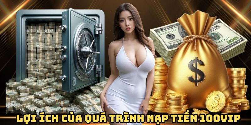 loi-ich-nap-tien-100vip