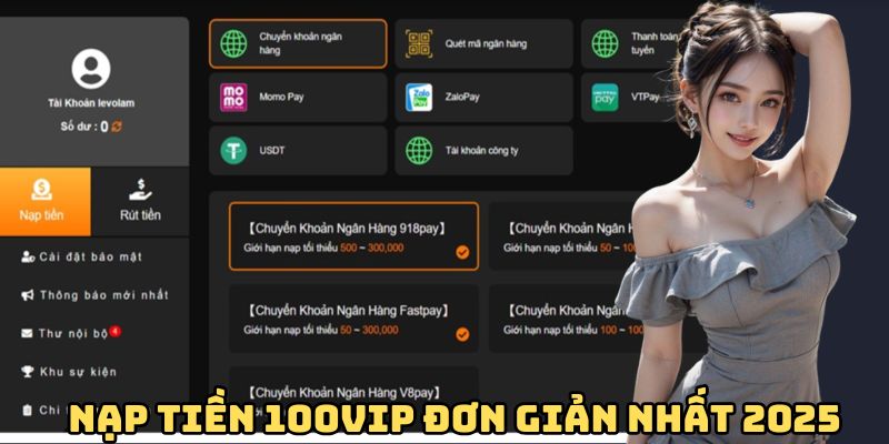 nap-tien-100vip-don-gian-nhat-2025 (1)