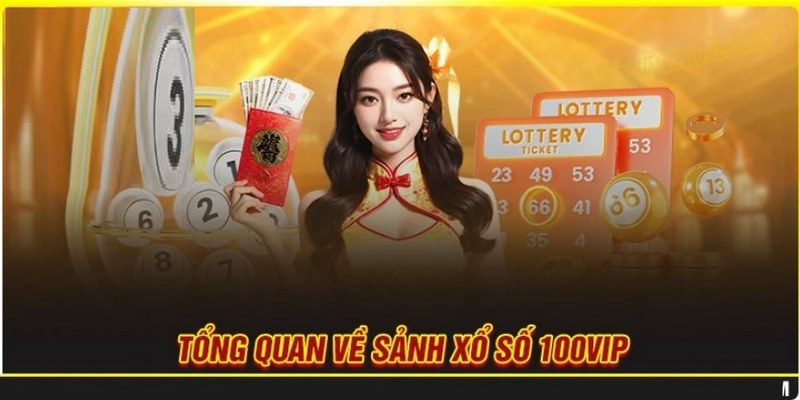 tong-quan-ve-sanh-game-xo-so-100vip