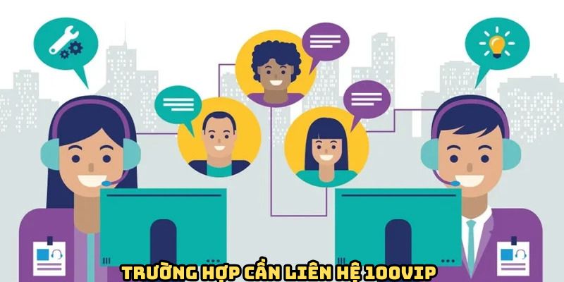 truong-hop-can-lien-he-100vip