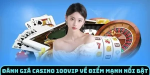 danh-gia-casino-100vip-uu-diem